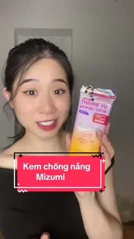 Kem chống nắng body nâng tông mà tui meeeee #review #kemchongnangbody #kemchongnangmizumi #mizumi #kcnbody #xuhuong 