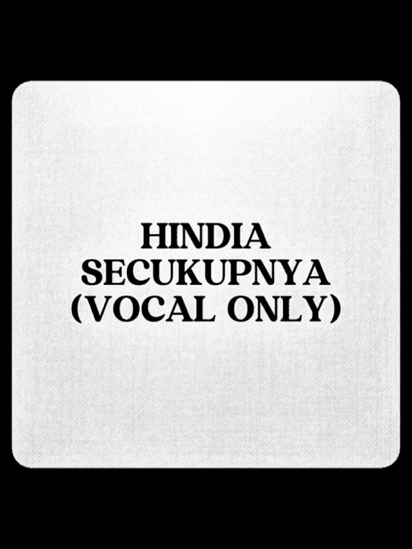Hindia-Secukupnya (Vocal Only) | #hindia #feast #september #lyric #imantr 