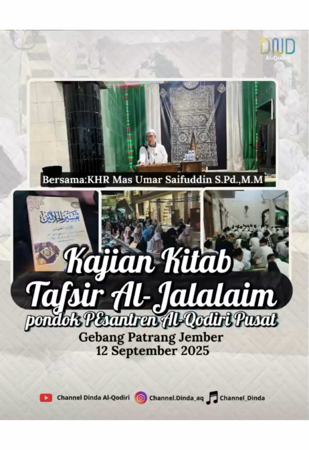 ```Kajian Kitab Tafsir Al-Jalalain  Bersama KHR MAS Umar Saifuddin S.Pd.,M.M  PP Al-Qodiri Pusat  Gebang-Patrang-Jember  05 September 2025```