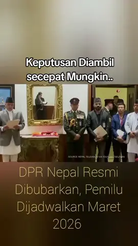 DPR Nepal dibubarkan oleh perdana mentri sementara,,  #nepal #DPR #bubar #pemilu #2026 