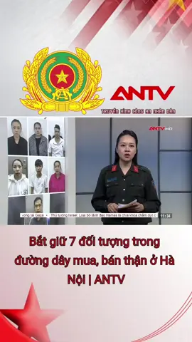 Bắt giữ 7 đối tượng trong đường dây mua, bán thận ở Hà Nội | ANTV #antv #congan #congannhandan #congannhandanvietnam #truyenhinhcongannhandan 