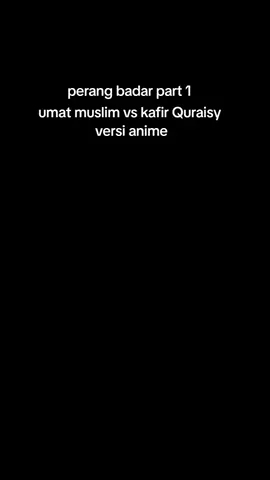 perang badar, umat muslim vs kafir Quraisy  #umatnabimuhammad #sahabatrasullulah 