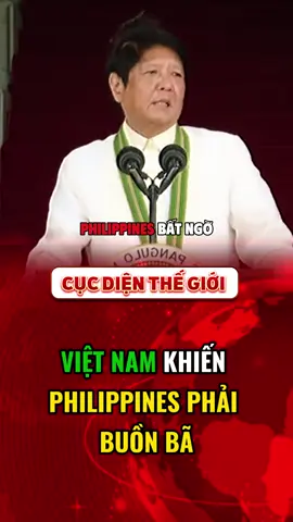 VIỆT NAM KHIẾN PHILIPPINES PHẢI BUỒN BÃ #tintuc24h  #tinnong #thoisu #viral #tinmoi  