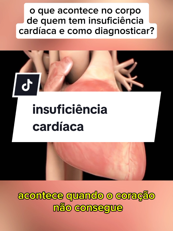 o que acontece no corpo de quem tem insuficiência cardíaca #saude #insuficienciacardiaca #coração #circulaçãosanguínea 