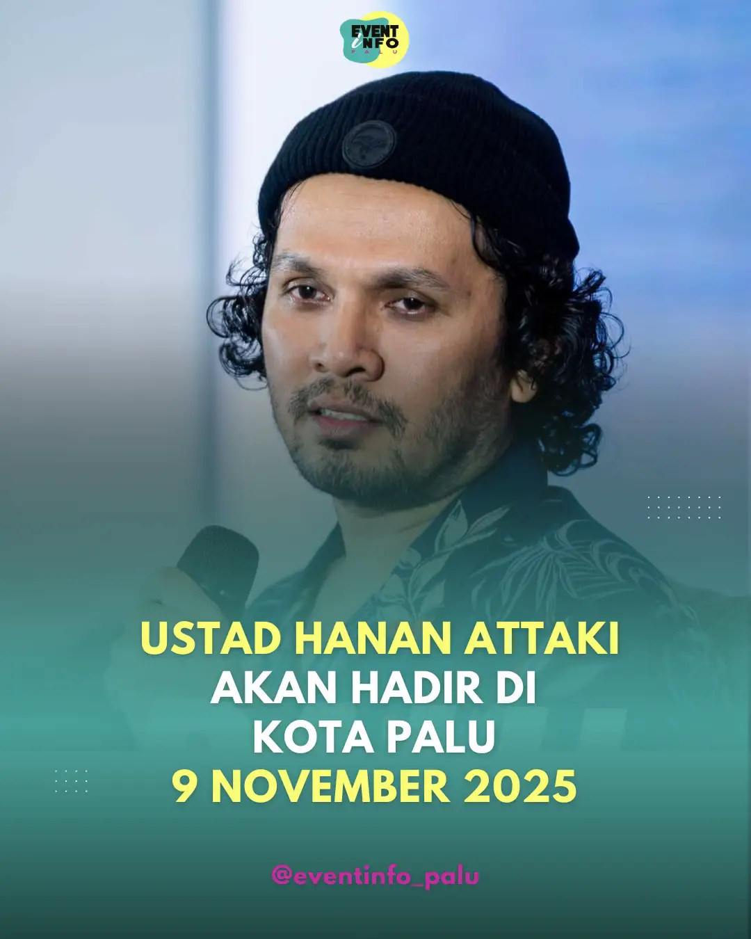 🌟COMING SOON PALU 🥳 Sharing Time with Ust. @hanan_attaki akhirnya bakal HADIR di kota Palu! 😍🔥 ▪️ Tema: “RAHASIA MERUBAH TAKDIR: Jodoh, Rezeki, & Sukses” 🗓 Minggu, 9 November 2025 🕰 11.00-13.00 & 15.30-17.30 WITA 🏛 Sriti Convention Hall, Palu 💡 Fasilitas: Ilmu yang bermanfaat, teman baru, E-Sertifikat, air mineral, note catatan, dan pulpen ✍️ 🟠 DAFTAR buka ➡ SHARINGTIMEUHA.COM 🟡 Setelah daftar, jangan lupa JOIN grup WhatsApp peserta untuk info teknis 📲 🟤 Kendala saat daftar? WA Only: 0882-0073-00620 Follow @eventinfo_palu untuk mendapatkan update seputar event di kota palu. #eventkotapalu #hananattaki #eventpalu #kotapalu #palu 