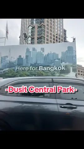 แลนมาร์คใหม่กรุงเทพมหานคร! 🤩@ Dusit Central Park  #Bangkok #thailand🇹🇭 #tiktok