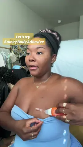 Let’s be for real it would’ve slid down 2 secs after!  This body adhesive is for all skin types and sensitive skin. Just be sure to wipe the area of application clean of oil, lotion before applying.  #snowybodyadhesive#snowy 