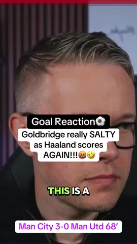 Mark Goldbridge reacts to Haaland second goal to make it 3-0 #markgoldbridge #manchesterunited #manchestercity #manchesterderby #haalandgoal 