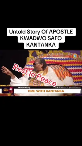 Untold Story Of APOSTLE KWADWO SAFO KANTANKA RIP#goviral #viraltiktok #ghanatiktok🇬🇭 #foryou #5000k  @G⚜️H⚡️A🔥N⚽️A🏢 PULSE⛓️4YOU🦅 @blacko fans @Mr Amprah @R I P 