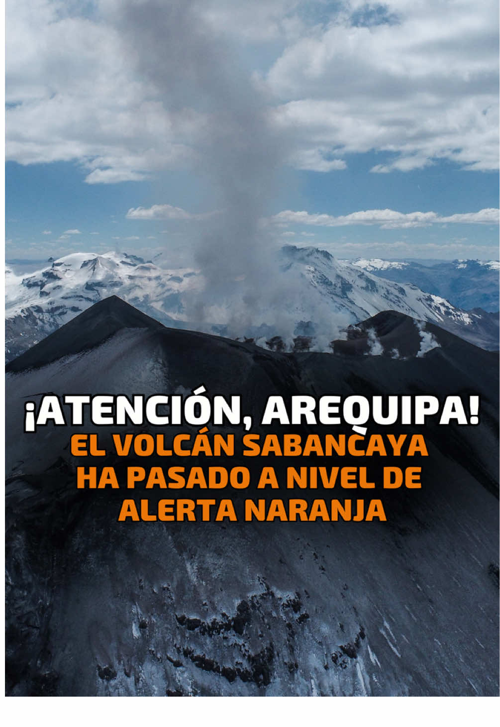 URGENTE| El volcán Sabancaya en Arequipa sube a alerta naranja por fuerte incremento de su actividad eruptiva🌋⚠️  #Sabancaya #Arequipa  #Volcán #emergencia 