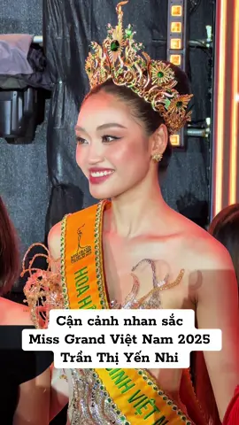 Cận cảnh nhan sắc - Miss Grand Việt Nam 2025 - Trần Thị Yến Nhi #senvangentertainment #missgrandvietnam #tranthiyennhi #tramsacdep #👑vũtrụsắcđẹp💫 