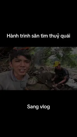 Săn tìm thuỷ quái p2#sangvlog #xuhuong 