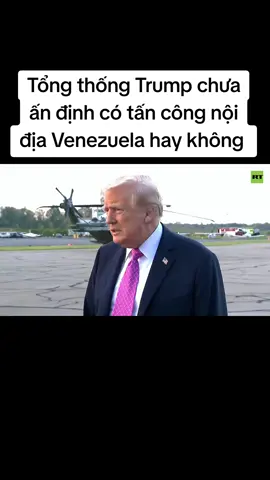 Phóng viên: Liệu chúng ta có thấy các cuộc tấn công vào đất liền Venezuela không? Tổng thống Trump: 'Chúng ta hãy chờ xem điều gì sẽ xảy ra... Venezuela đang gửi cho chúng ta các thành viên băng đảng, những kẻ buôn bán ma túy và ma túy của họ' 'Điều đó không thể chấp nhận được' #Trump 