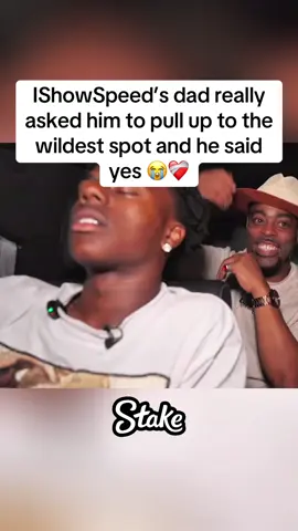 IShowSpeed’s dad really asked him to pull up to the wildest spot and he said yes 😭❤️‍🩹#ishowspeed #fyp #speed 