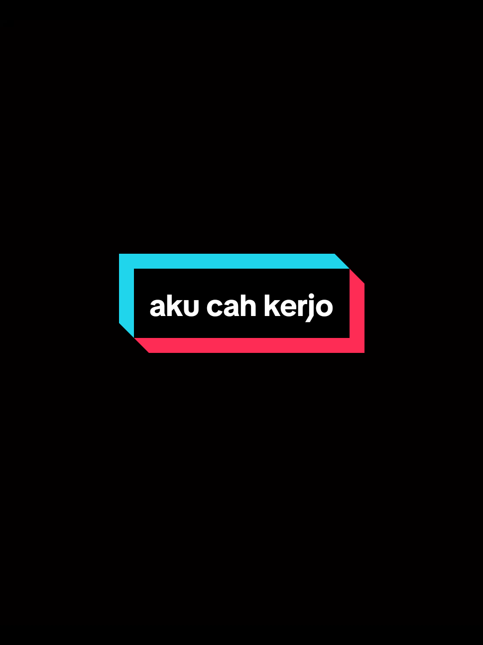 AKU CAH KERJO via : @arsyadbillie_v2  .  #akucahkerjo #liriklagu #coverlagu #VoiceEffects #fyp 