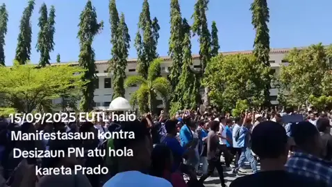 EUTL hamutuk ho Sosiedade Sivil no povu Sira halo Manifestasaun hodi kontra Desizaun PN atu hola kareta Prado ba Depatdu/a 65 // 15-09-2025.