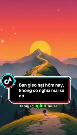 Bạn gieo hạt hôm nay, không có nghĩa mai sẽ nở. #dongluc #lamviec #sucmanh #congvieccuatoi #manhme 