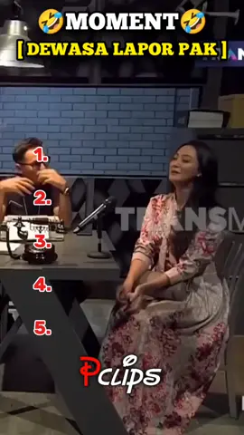 top 5 moment dewasa lapor pak  #laporpak #laporpaktrans7 #laporpaklucu #fyp  #laporpaktrans7fans 