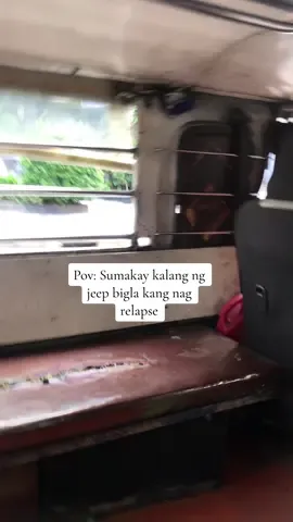 Pov: Sumakay kalang ng jeep, bigla kang na relapse. #relapse 