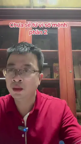 Chưa sẻ tử vi số mệnh phần 2#tuvitrondoi #tuvisomenhviet #tuvi#phongthuy#xuhuong