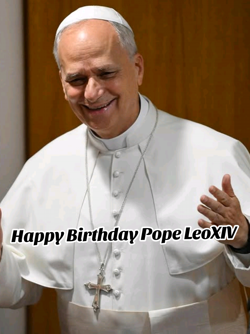 Happy 70th Birthday ! 🥳🎂🎉🎊❤ #foryoupage #popeleo #popeleoxiv #papaleonxiv #robertprevost 