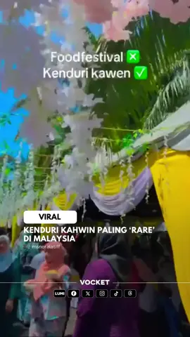 Ada doorgift anak ayam, cabutan bertuah dan banyak lauk.. memang best! #kendurikahwin #viral 