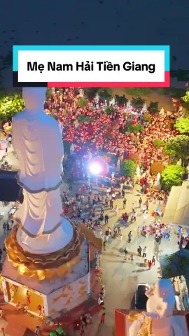 12h đêm tại Chùa Mẹ Nam Hải Tiền Giang, Hàng ngàn người đổ về chùa giữa đêm khuya, chỉ để chiêm ngưỡng điều này! #mytho #tiengiang #LearnOnTikTok 