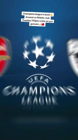 champions league night is back Arsenal taking on Athletic bilbao on Tuesday 7.45pm#championsleague #arsenalvsathleticclub #arsenalfans #arsenal #sportsontiktok 