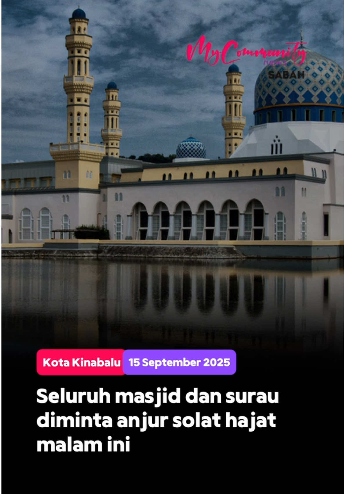 🕌Semua masjid dan surau di seluruh Sabah diminta mengadakan solat hajat, bacaan yasin dan doa selamat bermula selepas solat Maghrib malam ini. #solathajat #banjir #mcnsabah #communitynews #sabah