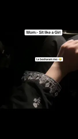 Sit like a girl ❌.  Sit like a boy✅#foryouapge #BAKHTAWAR #CapCut 
