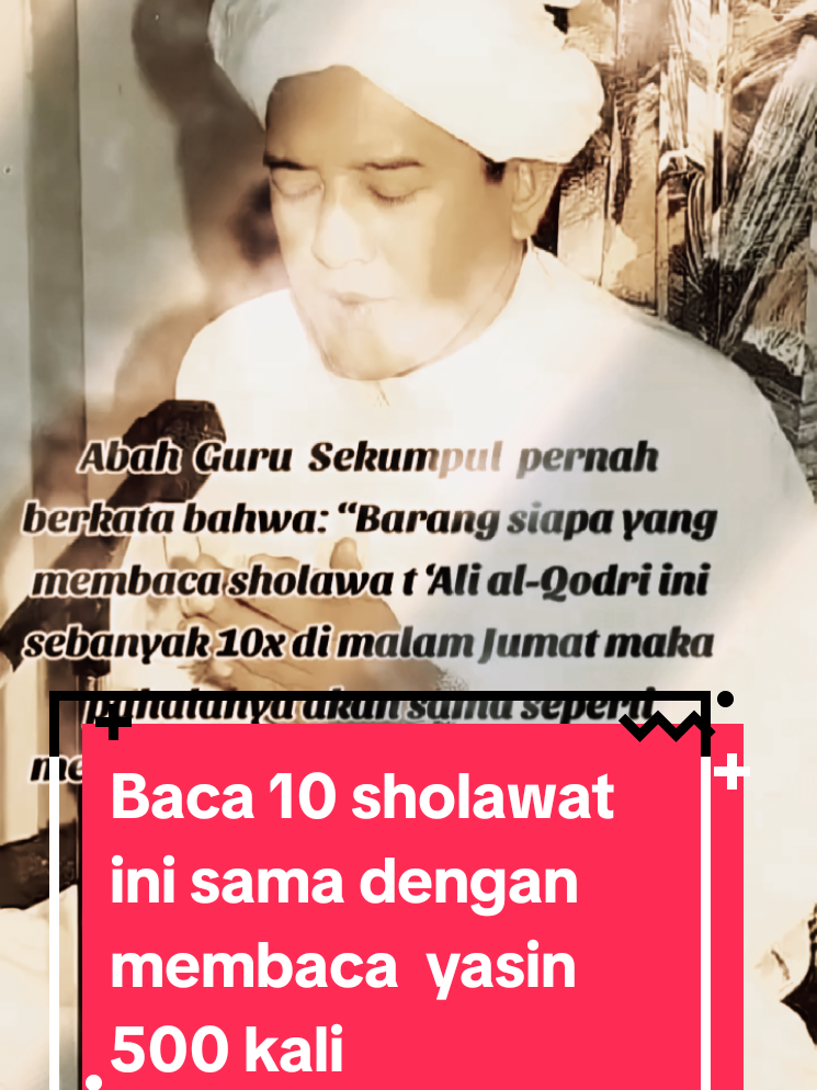 10 kali baca sholawat ini sama dengan membaca yasin sebanyak 500 kali. #Sholawatalqodri #amalan #sholawat #abahgurusekumpul 