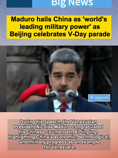Maduro hails China as 'world's leading military power' as Beijing celebrates V-Day parade #china