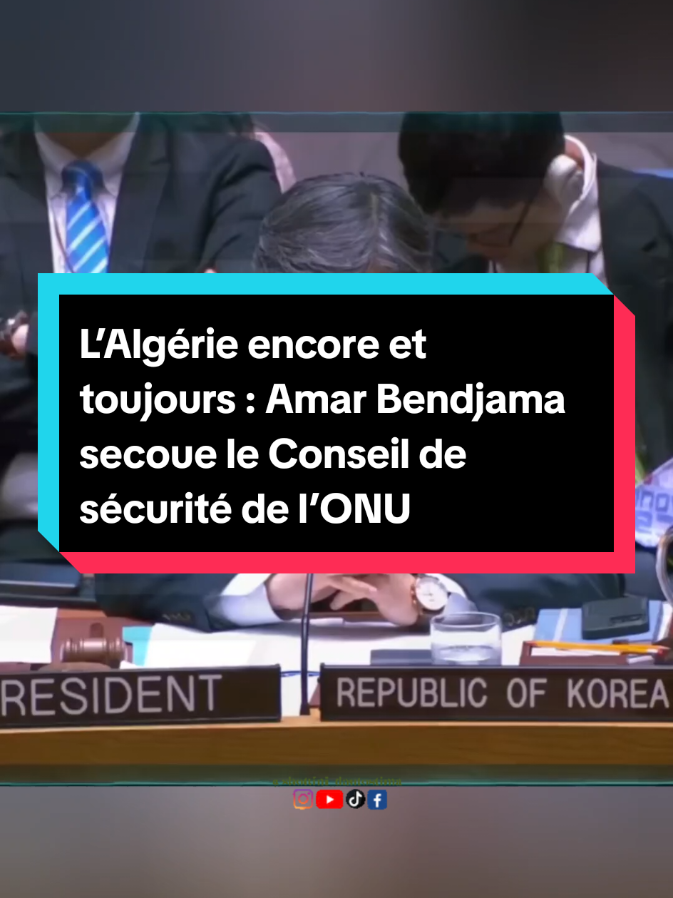 #L’Algérie encore et toujours : Amar Bendjama secoue le Conseil de sécurité de l’ONU #infoalgerie 