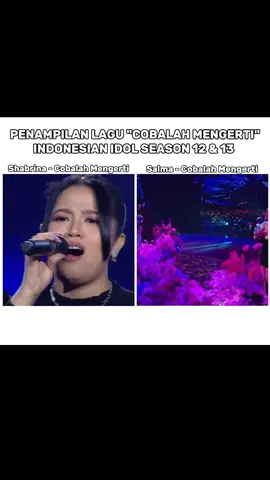 sama sama menyentuh banget penampilan mereka disini, shabrina dan salma sama sama memberikan penampilan yang terbaik disini 😍 bagaimana menurut kalian?  #indonesian #indonesianidol #indonesianidol12 #indonesianidol13 #shabrinaleanor #salmasalsabil #cobalahmengerti #musik #musikviral #musikindonesiadispotify #musikindonesia #musikditiktok #lagu #laguviral #lagugalau #laguenak #fyp #berandatiktok #beranda #berandafypシ #fyppppppppppppppppppppppp 