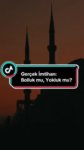 Gerçek İmtihan: Bolluk mu, Yokluk mu? #dua #islam #faith #hope #prayer 