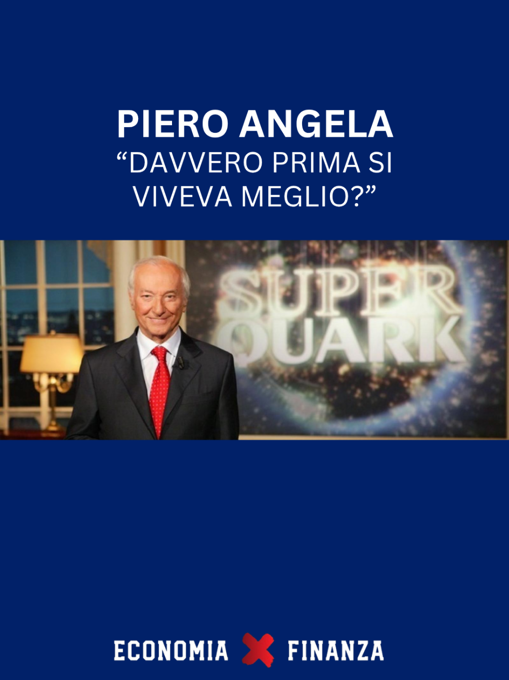 Piero Angela si chiede: “Davvero prima si viveva meglio?” #economiaxfinanza #economia #PieroAngela #superquark 