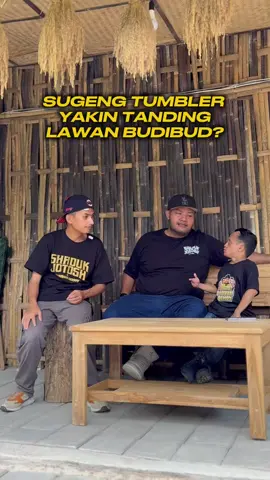 Sugeng Tumbler Jadi Tandig Lawan Budibud ? #bondangemoy #shadukjotosh #bondangemoyberbagi #herobondangemoy 
