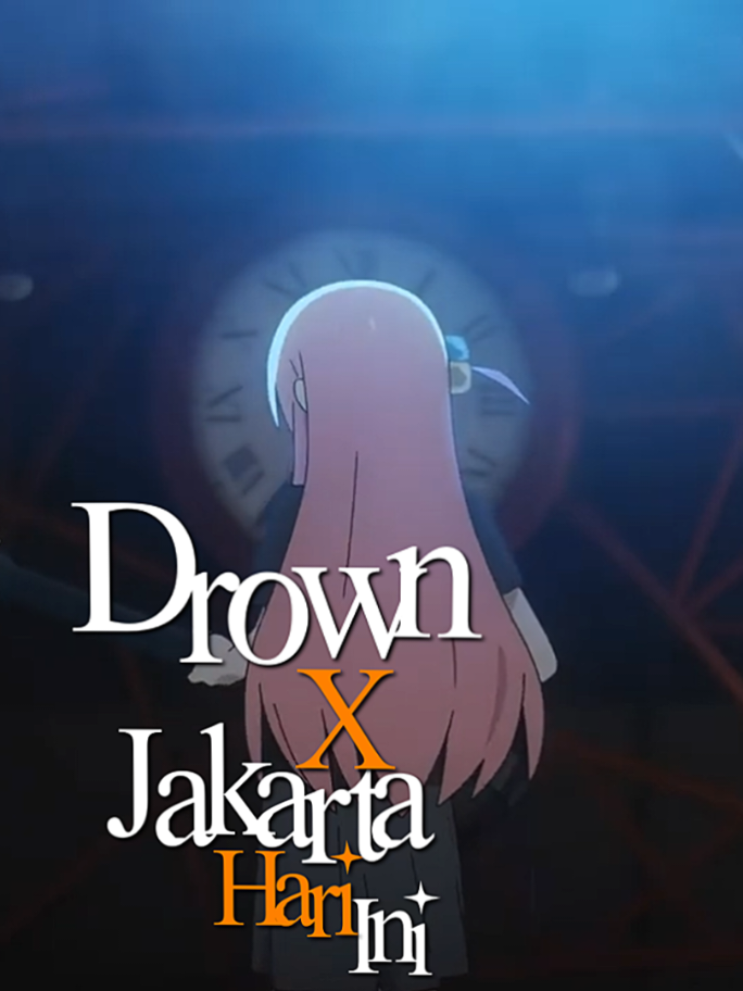 Drown X Jakarta Hari Ini. - #bmth #bringmethehorizon #forrevenge #song #anime #bocchitherock 