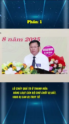 CRE:TUYỀN VĂN HOÁ | LÒ CHÁY QUÁ TO Ở THANH HÓA: HÀNG LOẠT CÁN BỘ CHỦ CHỐT BỊ BẮT, 1000 BỊ CAN BỊ TRUY TỐ p1 #thanhhoa #thamnhung #giangho
