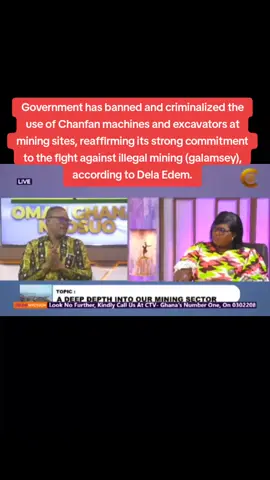 Government has banned and criminalized the use of Chanfan machines and excavators at mining sites, reaffirming its strong commitment to the fight against illegal mining (galamsey), according to Dela Edem. #npp #fyp #CTVNews #CTVLive 