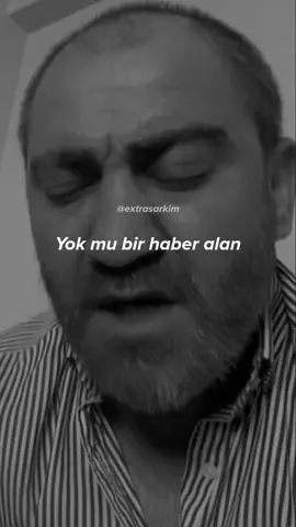 Yok mu bir haber alan 🎶 @kadir taştan 