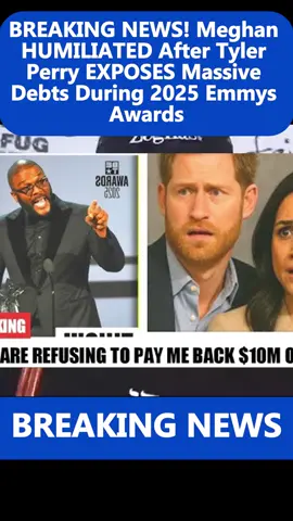 BREAKING NEWS! Meghan HUMILIATED After Tyler Perry EXPOSES Massive Debts During 2025 Emmys Awards. #meghan #breakingnews #viral #trending #ilovetiktok 