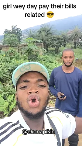 girl wey day pay their bills related 😎 #ekonapikin #viralvideos #cameroontiktok🇨🇲 #goviral #fyp @VDM @@EKONA PIKIN @₱ɆⱠⱠɆⱤ 