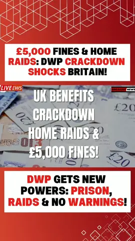 £5,000 Fines, Prison & Home Raids – UK Benefits Under Attack! Starmer Warns: DWP Can Raid Your House Without Notice!SZ11 #UKNews #UKBenefits #ukgovernment #kierstarmer #breakingnews 