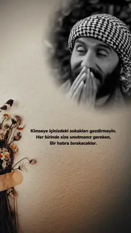 Kimseye içinizdeki sokakları gezdirmeyin. Her birinde size unutmanız gereken, bir hatıra bırakacaklar... #öneal  #navjin 