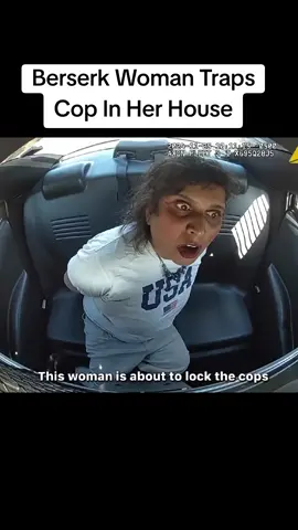 Berserk Woman Traps Cop In Her House Part1. #bodycam #cops #copsoftiktok #police 