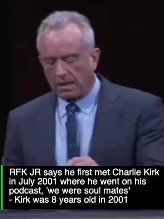 RFK JR says he first met Charlie Kirk in July 2001 where he went on his podcast, 'we were soul mates' - Kirk was 8 years old in 2001