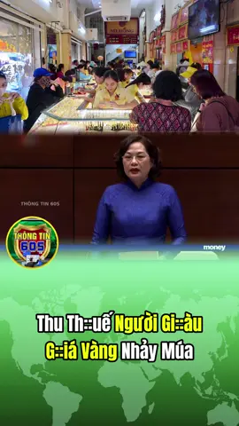 Thu Th::uế Người Gi::àu G::iá Vàng Nhảy Múa || #ilovetiktok #LearnOnTikTok #xuhuong #fyp #thongtin60s 