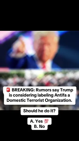 #elonmusk #dogecoin #starship #tesla#spacex  🚨 BREAKING: Rumors say Trump is considering labeling Antifa a Domestic Terrorist Organization. Should he do it? A. Yes 💯 B. No