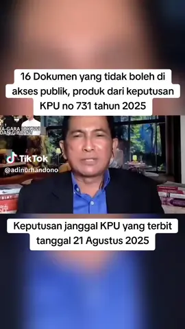 16 Dokumen yang Tidak Bisa Diakses Publik . Keputusan Janggal KPU yang Terbit Tanggal 21 Agustus 2025 !! . 